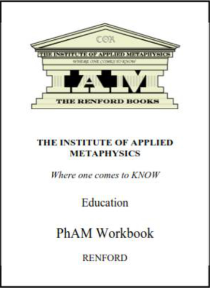 The Institute of Applied Metaphysics PhAM Work Book