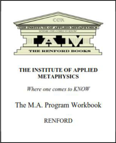 Institute of Applied Metaphysics MA Program Work Book Institute of Applied Metaphysics MA Program Work Book